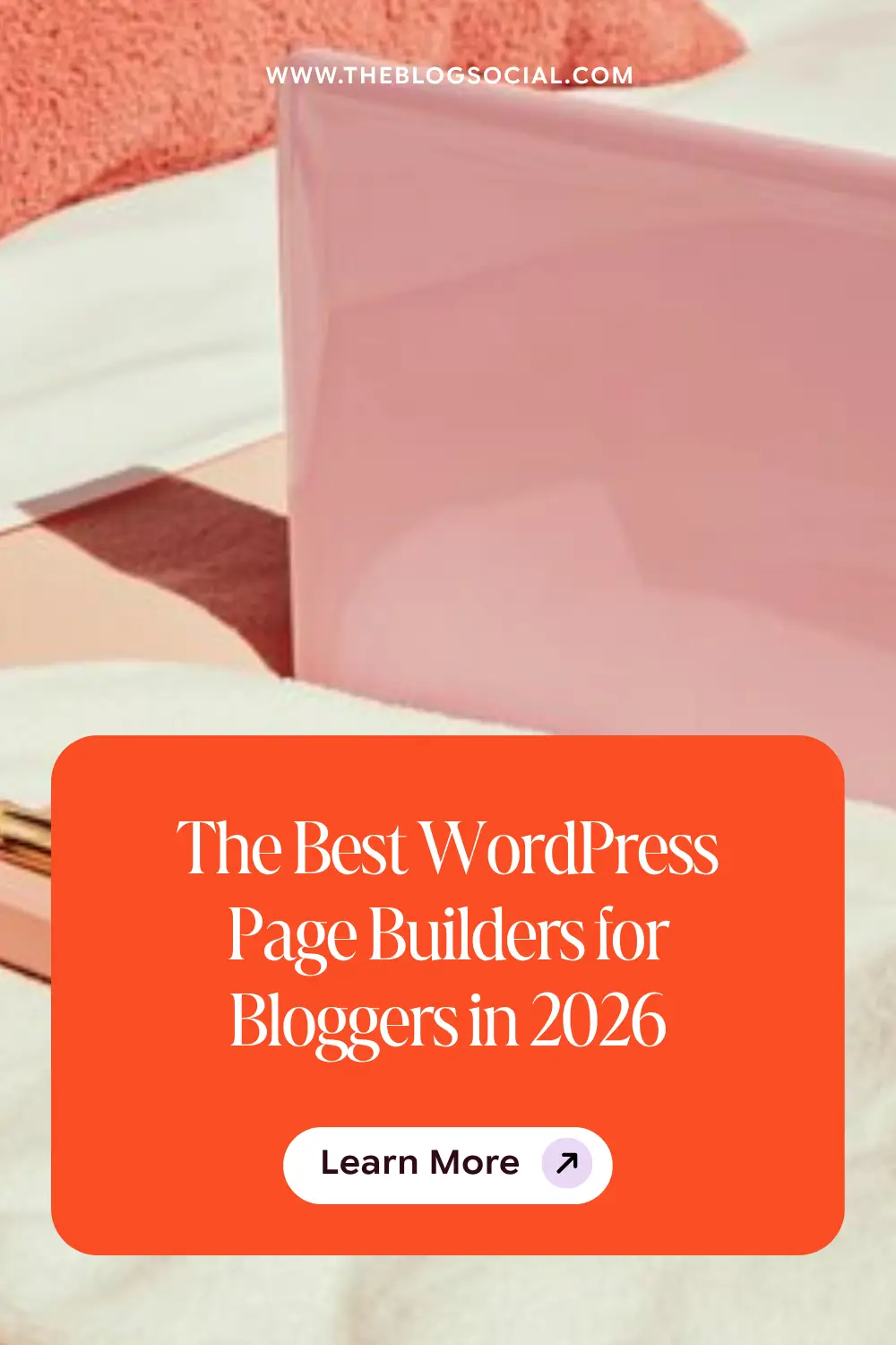 The Best WordPress Page Builders for Bloggers in 2026