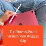 The Pinterest Board Strategy Most Bloggers Skip (And Why It's Costing Them Traffic) 1 The Pinterest Board Strategy Most Bloggers Skip