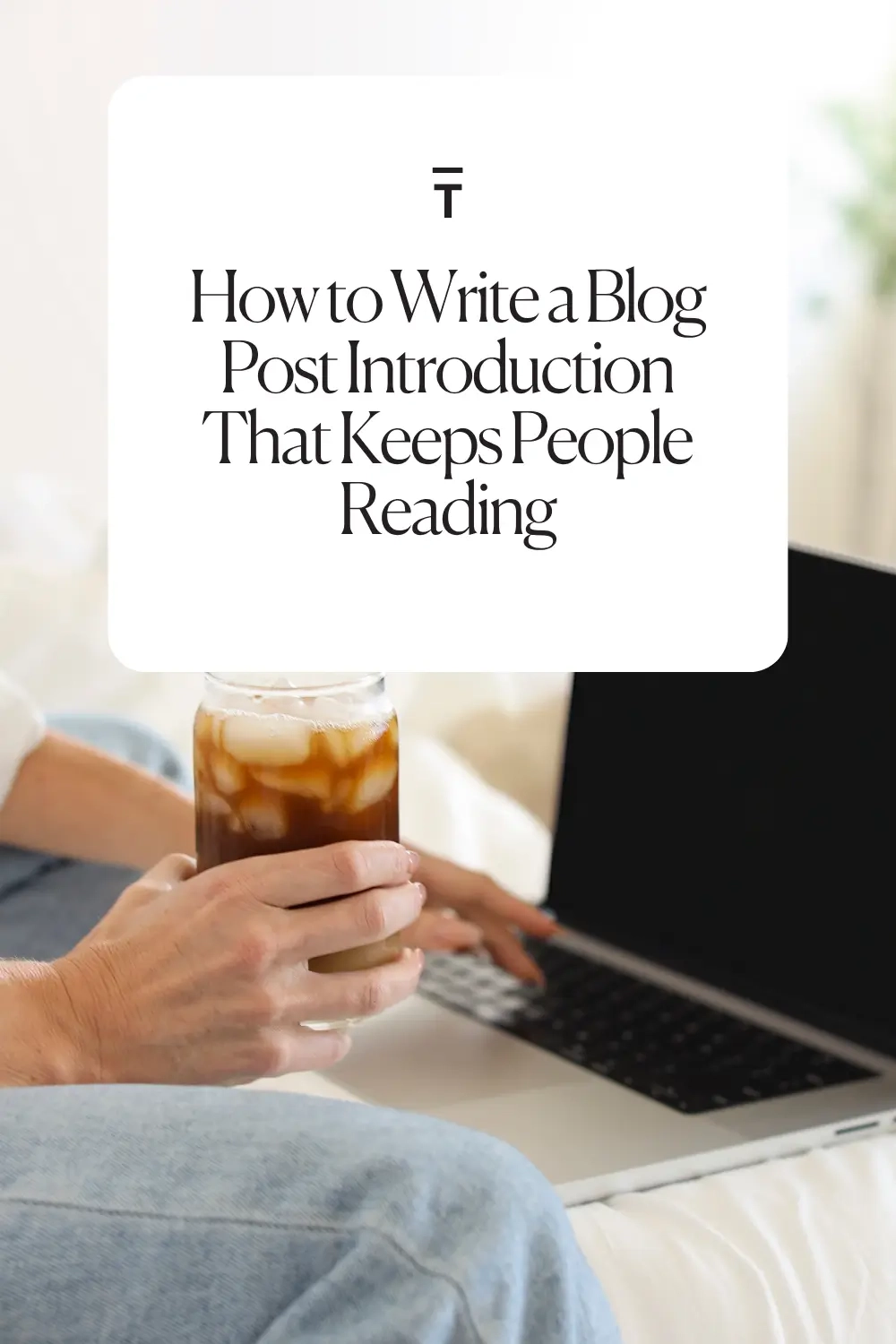 How to Write a Blog Post Introduction That Keeps People Reading
