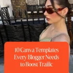 10 Canva Templates Every Blogger Needs to Boost Traffic