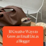 30 Creative Ways to Grow an Email List as a Blogger