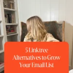 5 Linktree Alternatives to Grow Your Email List 1 5 Linktree Alternatives to Grow Your Email List