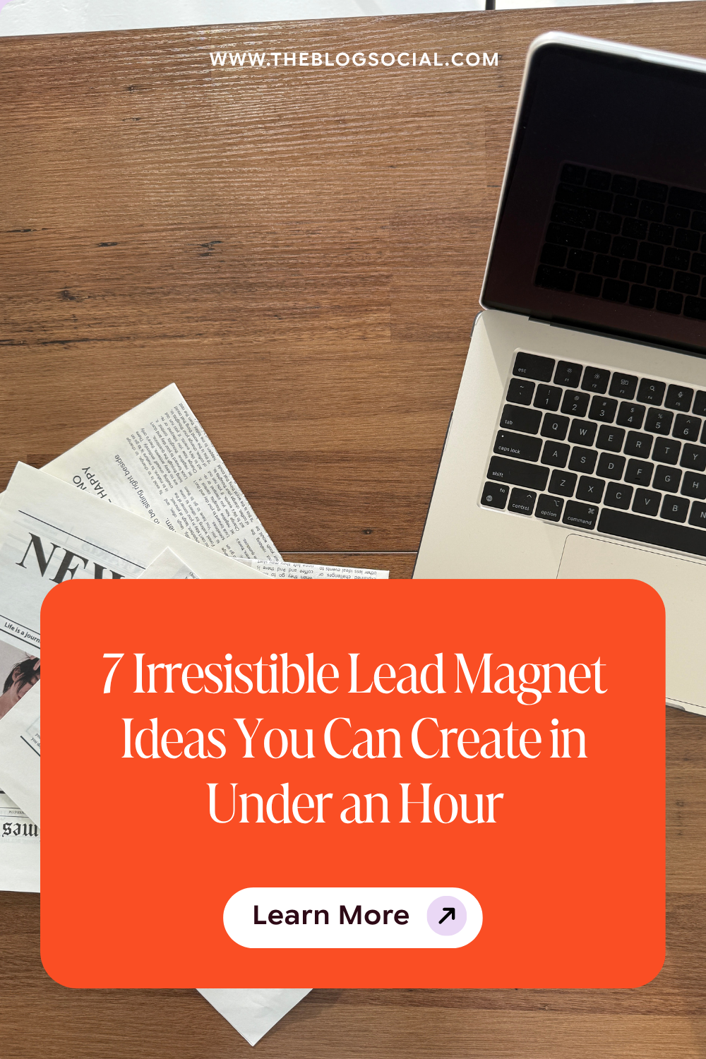 7 Irresistible Lead Magnet Ideas You Can Create in Under an Hour