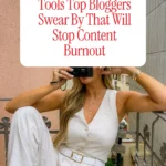 9 Proven Blogging Tools Top Bloggers Swear By That Will Stop Content Burnout