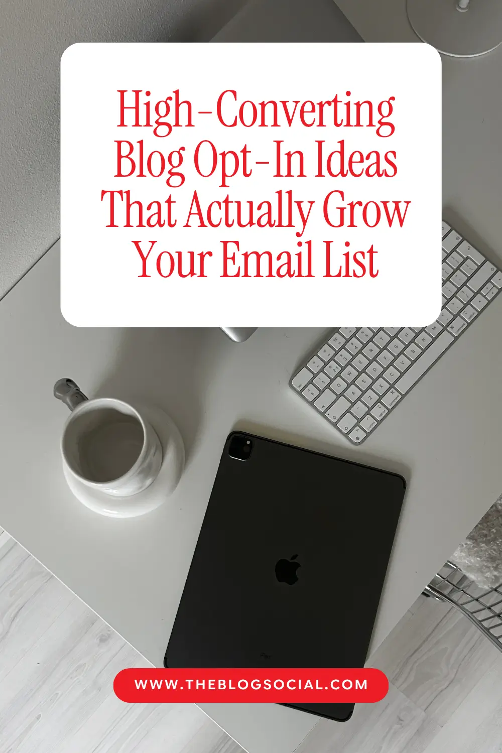 High-Converting Blog Opt-In Ideas That Actually Grow Your Email List