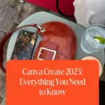 Canva Create 2025_ Everything You Need to Know