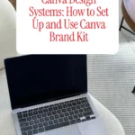Canva Design Systems - How to Set Up and Use Canva Brand Kit