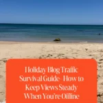 Holiday Blog Traffic Survival Guide: How to Keep Views Steady When You’re Offline 1 Holiday Blog Traffic Survival Guide- How to Keep Views Steady When You’re Offline