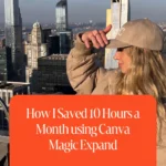 How I Saved 10 Hours a Month using Canva Magic Expand