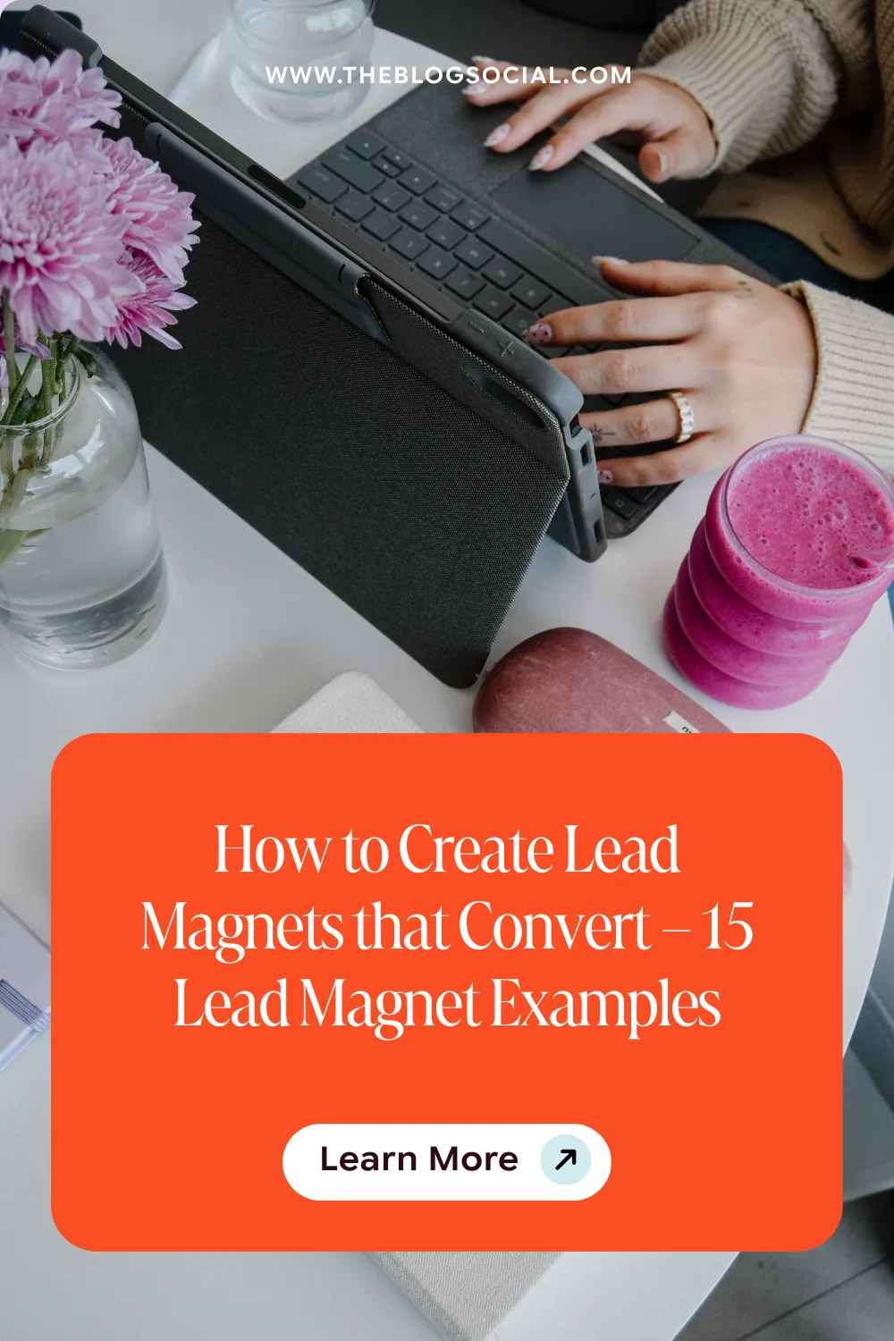 How to Create Lead Magnets that Convert – 15 Lead Magnet Examples