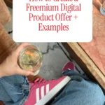How to Create a Freemium Digital Product Offer + Examples