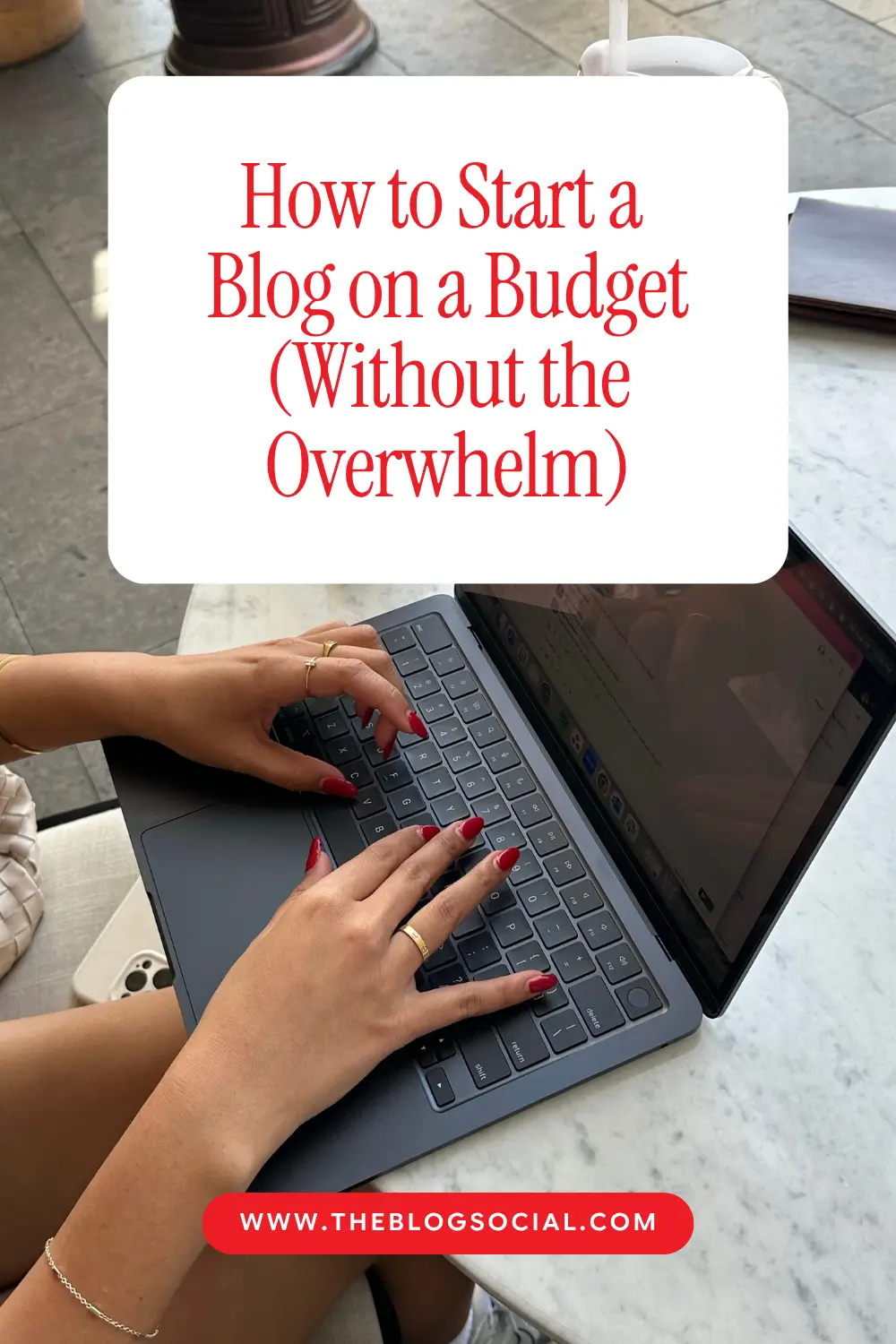 How to Start a Blog on a Budget (Without the Overwhelm)
