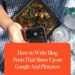 How to Write Blog Posts That Show Up on Google And Pinterest
