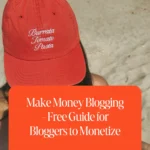Make Money Blogging - Free Guide for Bloggers to Monetize