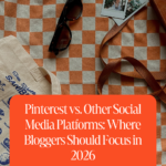 Pinterest vs. Other Social Media Platforms: Where Bloggers Should Focus in 2026