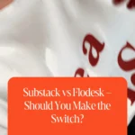 Substack vs Flodesk – Should You Make the Switch