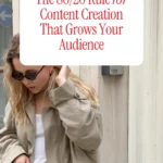 The 80:20 Rule for Content Creation That Grows Your Audience