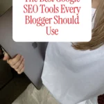 The Best Google SEO Tools Every Blogger Should Use