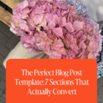 The Perfect Blog Post Template - 7 Sections That Actually Convert