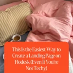 This Is the Easiest Way to Create a Landing Page on Flodesk (Even If You’re Not Techy)