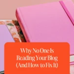 Why No One Is Reading Your Blog (And How to Fix It)