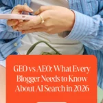 GEO vs AEO: What Bloggers Need to Know to Rank in AI Search 1 GEO vs AEO: What Every Blogger Needs to Know About AI Search in 2026