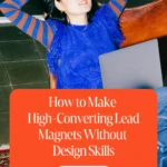 How to Make High-Converting Lead Magnets in Canva 1 How to Make High-Converting Lead Magnets Without Design Skills