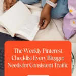 The Weekly Pinterest Checklist Every Blogger Needs for Consistent Traffic